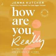 How Are You, Really?: Living Your Truth One Answer at a Time