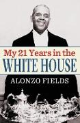 My 21 Years in the White House