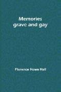 Memories grave and gay