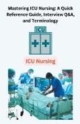 Mastering ICU Nursing