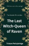 The Last Witch-Queen of Raven