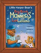Little Harper Bear's Big Book of Manners and Life Lessons