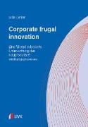 Corporate frugal innovation: Eine fallstudienbasierte Untersuchung des Neuproduktentwicklungsprozesses
