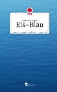 Eis-Blau. Life is a Story - story.one