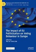 The Impact of EU Politicisation on Voting Behaviour in Europe