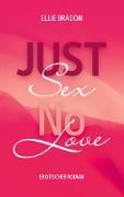 JUST SEX - NO LOVE 2