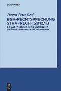 BGH-Rechtsprechung Strafrecht 2012/13