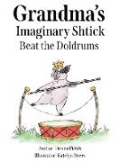 Grandma's Imaginary Shtick Beat the Doldrums