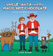 Uncle Santa and the Magic Hot Chocolate