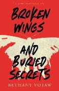 Broken Wings and Buried Secrets