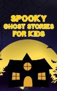 Spooky Ghost Stories for Kids