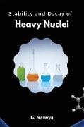 Stability and Decay of Heavy Nuclei