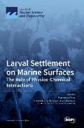 Larval Settlement on Marine Surfaces