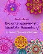 Die entspannendste Mandala-Sammlung | Selbsthilfe-Malbuch | Quelle der Kreativität und Inspiration