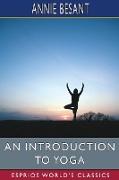 An Introduction to Yoga (Esprios Classics)