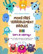 Monstres terriblement drôles | Livre de coloriage | Scènes créatives de monstres pour les enfants de 3 à 10 ans