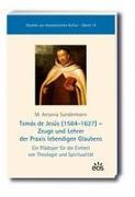 Tomás de Jesús (1564-1627) - Zeuge und Lehrer der Praxis lebendigen Glaubens