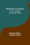 Portraits et études, Lettres inédites de Georges Bizet