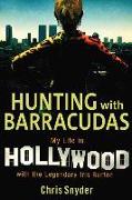 Hunting with Barracudas: My Life in Hollywood with the Legendary Iris Burton