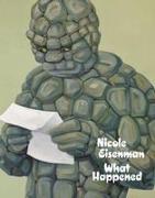 Nicole Eisenman: What Happened (German edition)