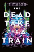 The Carrion City - The Dead Take the A-Train