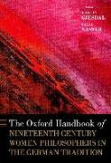 The Oxford Handbook of Nineteenth-Century Women Philosophers in the German Tradition