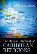 The Oxford Handbook of Caribbean Religions