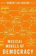 Musical Models of Democracy