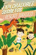 Los Exploradores Secretos y el rescate jurásico (Secret Explorers Jurassic Rescue)