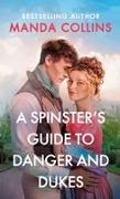 A Spinster's Guide to Danger and Dukes