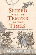 Seized with the Temper of the Times: Identity and Rebellion in Pre-Revolutionary America