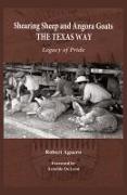 Shearing Sheep and Angora Goats the Texas Way Volume 20