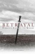 Betrayal - Darkness Engulfs the Knight