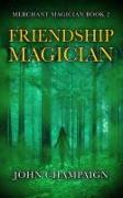 Friendship Magician: Merchant Magician Book 2