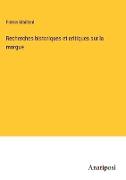 Recherches historiques et critiques sur la morgue