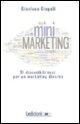 Mini Marketing 91 Discutibili Tesi Per Un Marketing Diverso