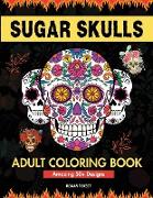 Sugar Skulls Coloring Book for Adults