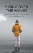 Rising Over the Waves Surviving Among Emotionally Immature Parents