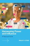 Harnessing Power and Influence