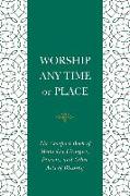 Worship Any Time or Place