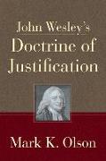 John Wesley's Doctrine of Justification (John Wesley's Doctrine of Justification)