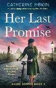 Her Last Promise: An utterly gripping and heartbreaking World War 2 novel