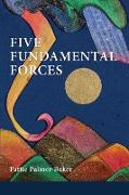 Five Fundamental Forces