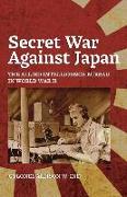 Secret War Against Japan: The Allied Intelligence Bureau in World War II