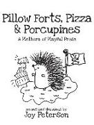 Pillow Forts, Pizza, and Porcupines