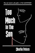 Too Much in the Son