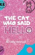 THE CAT WHO SAID HELLO