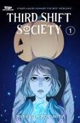 Third Shift Society Volume One