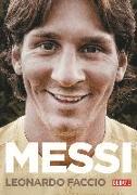 Messi: El Chico Que Siempre Llegaba Tarde [Y Hoy Es El Primero] (Edición Actuali Zada)