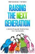 Raising the Next Generation: A Parent's Guide to Praying for Teenagers